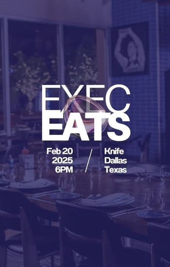 Exec Eats Dallas - Feb